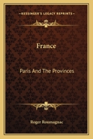France: Paris And The Provinces 0548450978 Book Cover