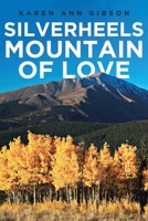 Silverheels Mountain of Love 1645844447 Book Cover