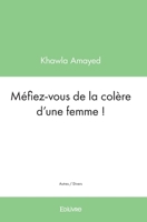 Méfiez-vous de la colère d'une femme ! (French Edition) 241443094X Book Cover