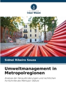 Umweltmanagement in Metropolregionen: Analyse der Herausforderungen und rechtlichen Fortschritte des Metropol-Statuts (German Edition) 6206011909 Book Cover