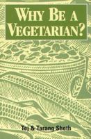 Why Be a Vegetarian? 0875730353 Book Cover