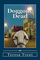 Doggone Dead 1482561794 Book Cover