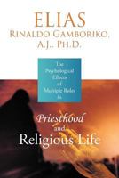 The Psychological Effects of Multiple Roles in Priesthood and Religious Life 1468544209 Book Cover