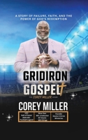 FROM THE GRIDIRON to the GOSPEL The Corey Miller Story 196769916X Book Cover