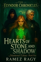 ELYNDOR: Shattered Echoes: Hearts of Stone and Shadow B0FV8VFR3B Book Cover