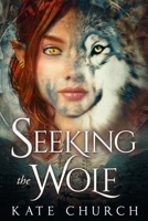 Seeking the Wolf 1735818321 Book Cover