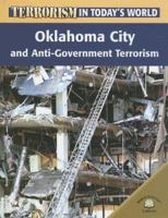 Oklahoma City And Antigovernment Terrorism (Terrorism in Today's World) 0836865588 Book Cover