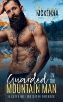 Guarded By The Mountain Man: A Curvy Girl Instalove Romance (Thunder Creek Mountain Men) B0FGVRNMF4 Book Cover