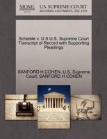 Scheible v. U S U.S. Supreme Court Transcript of Record with Supporting Pleadings 1270282328 Book Cover