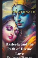 The Dance of Devotion: Rasleela and the Path of Divine Love B0CCFWCFFR Book Cover