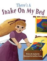 There's a Snake on My Bed 1632322773 Book Cover