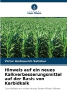 Hinweis auf ein neues Kalkverbesserungsmittel auf der Basis von Karbidkalk: Zum Kalken von mittel sauren Soden-Podsol-Böden (German Edition) 6206808092 Book Cover