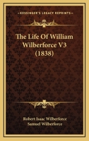 The Life Of William Wilberforce V3 1165699311 Book Cover
