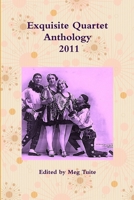 Exquisite Quartet Anthology 2011 110542894X Book Cover
