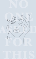 no one asked for this: musings during a global pandemic 0578927705 Book Cover