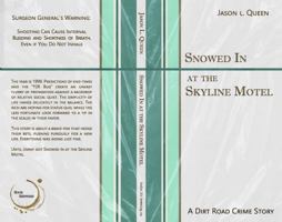 Snowed In At The Skyline Motel: A Dirt Road Crime Story 1736007041 Book Cover