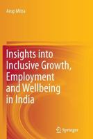 Insights Into Inclusive Growth, Employment and Wellbeing in India 813220655X Book Cover