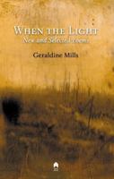 When the Light: New and Selected Poems 1851323082 Book Cover