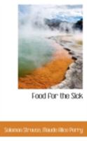 Food for the Sick 0469067519 Book Cover