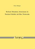 Robust Situation Awareness in Tactical Mobile Ad Hoc Networks 3832535608 Book Cover