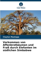 Vorkommen von Affenbrotbäumen und Fraß durch Elefanten im südlichen Simbabwe (German Edition) 6209897886 Book Cover