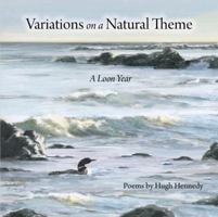 Variations on A Natural Theme: A Loon Year 0980167213 Book Cover