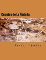 Cuentos de La Pintada: Stories of a Guadalupe County Village 1502375311 Book Cover