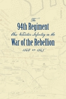 Record of the Ninety-Fourth Regiment, Ohio Volunteer Infantry, in the War of the Rebellion (Classic Reprint) 1948986213 Book Cover