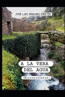 A la vera del agua: Microrrelatos (Spanish Edition) B0DT6M7YZR Book Cover