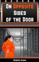 On Opposite Sides of The Door 0692575456 Book Cover