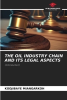 The Oil Industry Chain and Its Legal Aspects 6208975565 Book Cover