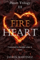 Fire Heart: I returned to reclaim what is mine B0B92V1R79 Book Cover