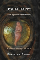 Dyana Happy: Seer of present premonitions 1077298374 Book Cover