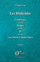 Les Hitlérides: Conférence suivi de Magda suivi de H suivi de Une saison à Sigmaringen (French Edition) B089TWRY4D Book Cover
