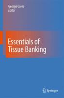 Essentials of Tissue Banking 9401785023 Book Cover