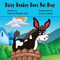 Daisy Donkey Does Not Bray 1984993666 Book Cover