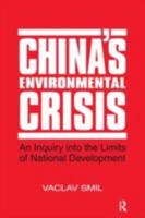 China's Environmental Crisis: An Inquiry into the Limits of National Development 1563240416 Book Cover