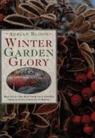 Winter Garden Glory: How to Get the Best from Your Garden from Autumn Through to Spring 0004128923 Book Cover