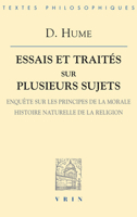 David Hume: Essais Et Traites Sur Plusieurs Sujets IV: Enquete Sur Les Principes de la Morale Histoire Naturelle de la Religion 2711615855 Book Cover