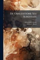 De Obauditione Seu Surditate... 127878182X Book Cover