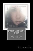 Paranormal Axis: The Sluagh 1515386651 Book Cover
