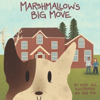 Marshmallow's Big Move (Marshmallow's Big Adventures) 1735259705 Book Cover