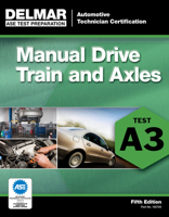 Automotive ASE Test Preparation Manuals, 3e A3: Manual Drive Trains and Axles 1401820425 Book Cover