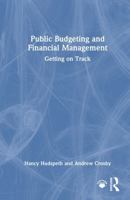 Public Budgeting and Financial Management: Getting on Track 1032670606 Book Cover