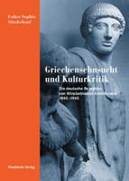 Griechensehnsucht Und Kulturkritik 3050041005 Book Cover