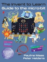 The Invent to Learn Guide to the micro: bit 195560407X Book Cover