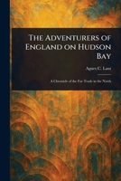 The Adventurers of England on Hudson Bay 1023335948 Book Cover