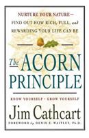 The Acorn Principle: Know Yourself, Grow Yourself 0312242840 Book Cover