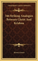 346 Striking Analogies Between Christ And Krishna 1425300472 Book Cover