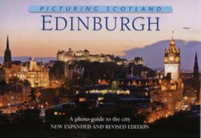 Picturing Scotland: Edinburgh: A Photo-Guide to the City 1906549613 Book Cover